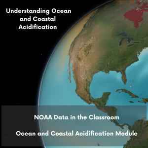 NOAA's Data in the Classroom module for Ocean Acidification