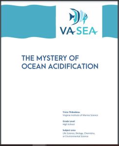 Virginia Sea Grant high school curriculum called "The Mystery of Ocean Acidification"